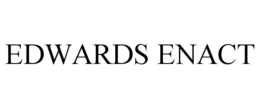 EDWARDS ENACT