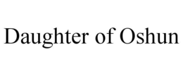 DAUGHTER OF OSHUN