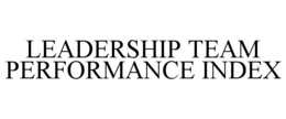 LEADERSHIP TEAM PERFORMANCE INDEX