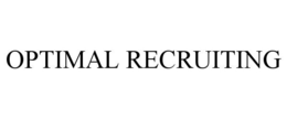 OPTIMAL RECRUITING