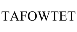 TAFOWTET