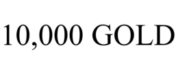 10,000 GOLD