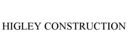 HIGLEY CONSTRUCTION