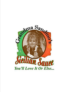 GRANDMA SANDINO'S SICILIAN SAUCE YOU'LL LOVE IT OR ELSE...