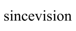 SINCEVISION
