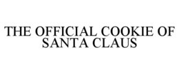 THE OFFICIAL COOKIE OF SANTA CLAUS