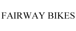FAIRWAY BIKES