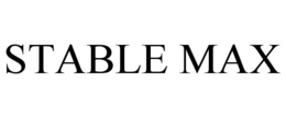 STABLE MAX