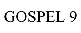 GOSPEL 9