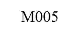 M005