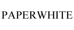 PAPERWHITE