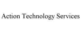 ACTION TECHNOLOGY SERVICES
