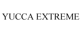 YUCCA EXTREME