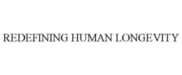 REDEFINING HUMAN LONGEVITY