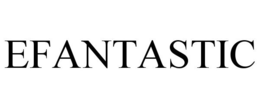 EFANTASTIC