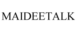 MAIDEETALK