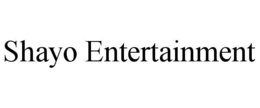 SHAYO ENTERTAINMENT