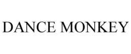 DANCE MONKEY