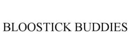 BLOOSTICK BUDDIES