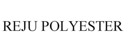 REJU POLYESTER