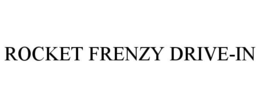 ROCKET FRENZY DRIVE-IN