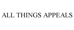 ALL THINGS APPEALS