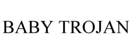 BABY TROJAN