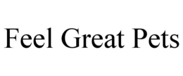 FEEL GREAT PETS