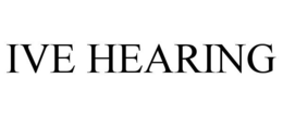 IVE HEARING