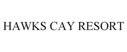 HAWKS CAY RESORT