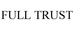 FULL TRUST