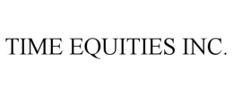 TIME EQUITIES INC.