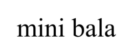MINI BALA