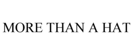 MORE THAN A HAT