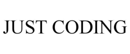 JUST CODING