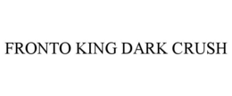 FRONTO KING DARK CRUSH
