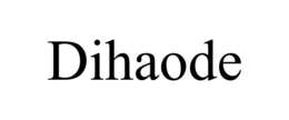 DIHAODE