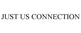 JUST US CONNECTION