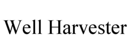 WELL HARVESTER