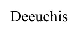 DEEUCHIS