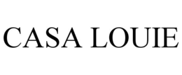 CASA LOUIE
