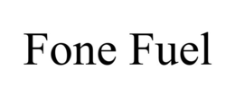 FONE FUEL