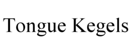 TONGUE KEGELS