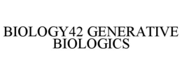 BIOLOGY42 GENERATIVE BIOLOGICS