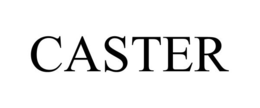 CASTER