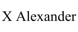 X ALEXANDER