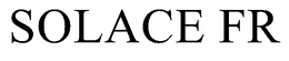 SOLACE FR