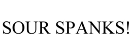 SOUR SPANKS!