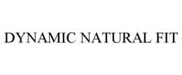 DYNAMIC NATURAL FIT