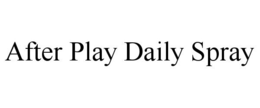 AFTER PLAY DAILY SPRAY